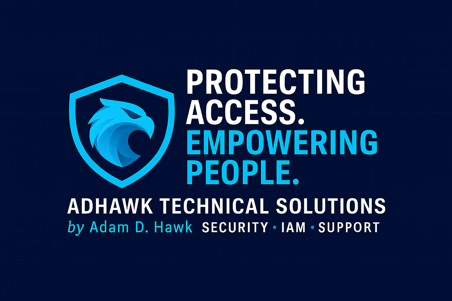 ADHawk Technical Solutions — Protecting Access. Empowering People.